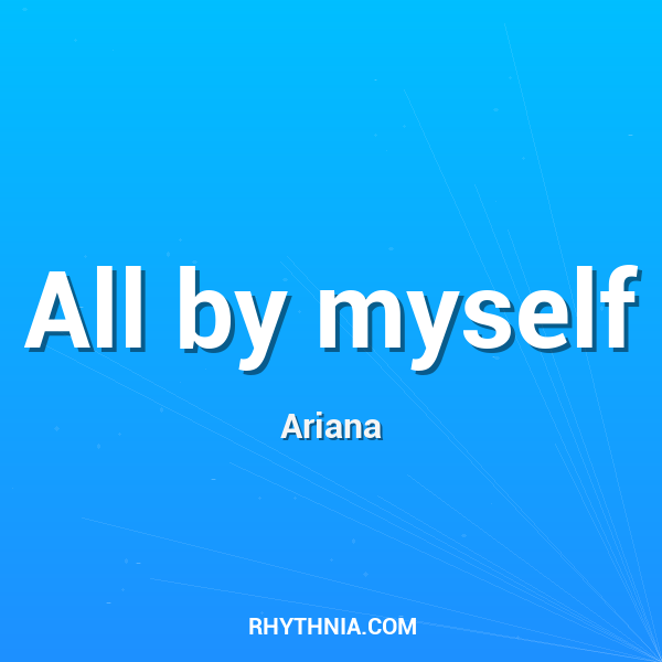 Artwork for All by myself