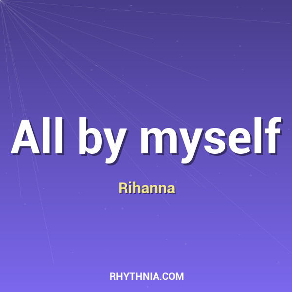 Artwork for All by myself