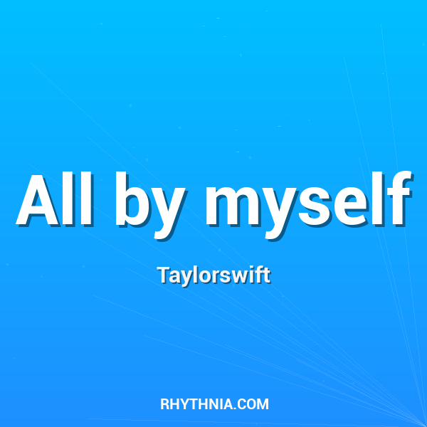 Artwork for All by myself