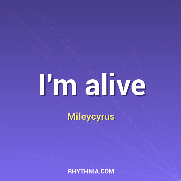 I'm alive
