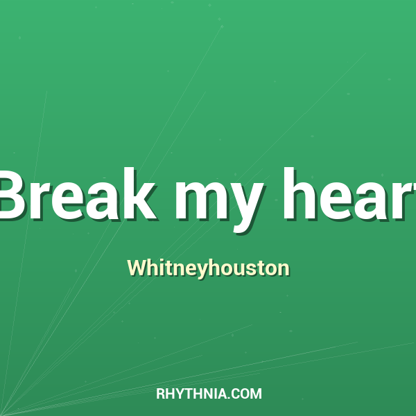 Artwork for Break my heart