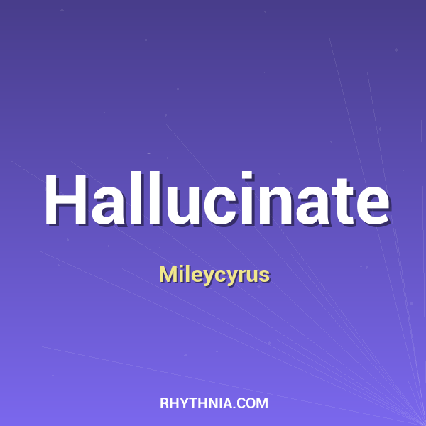 Hallucinate