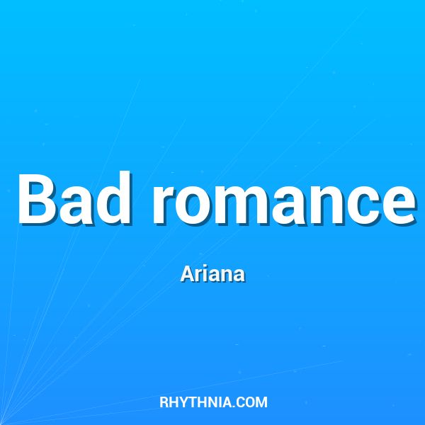 Bad romance
