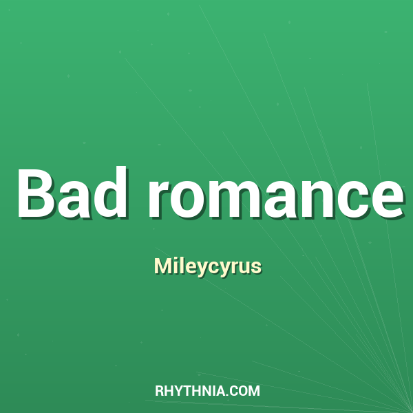 Bad romance