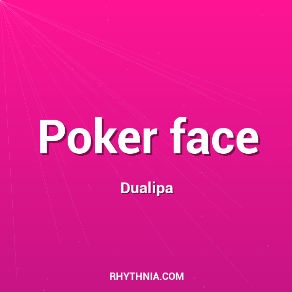 Poker face