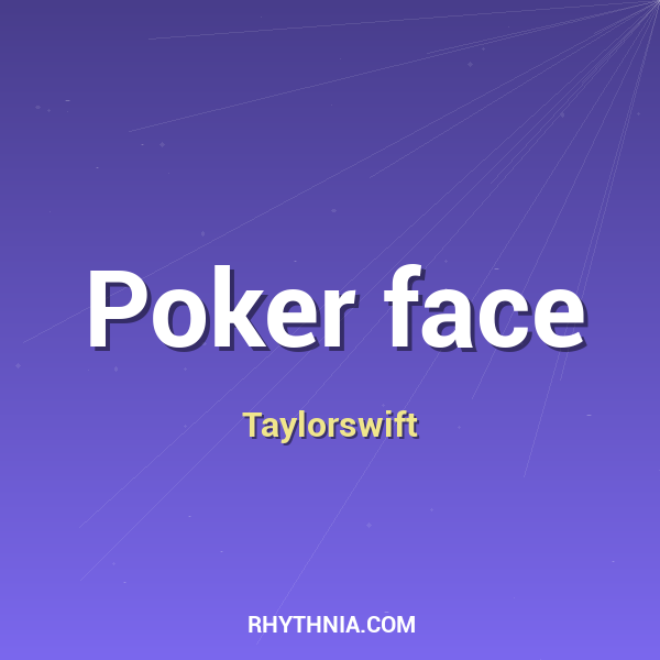 Poker face