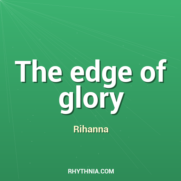 The edge of glory