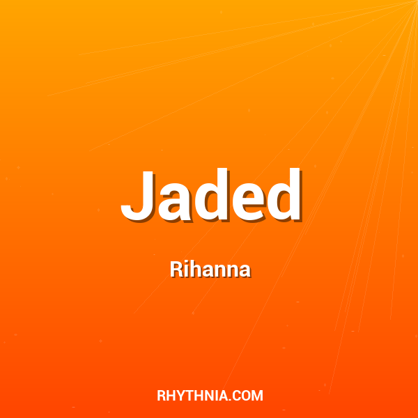 Jaded