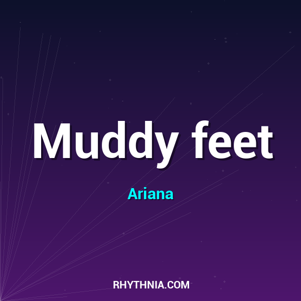 Muddy feet