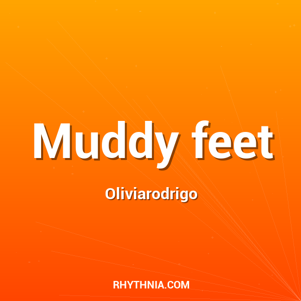 Muddy feet