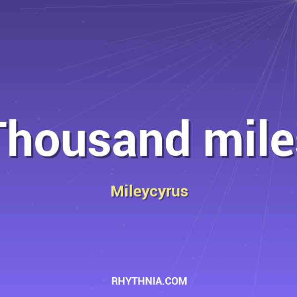 Thousand miles