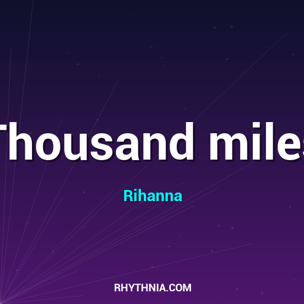 Thousand miles