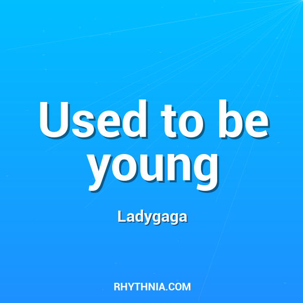 Used to be young