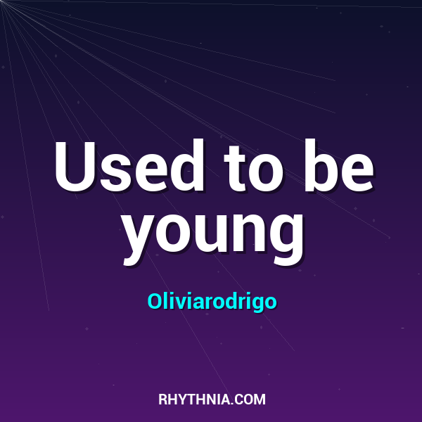 Used to be young