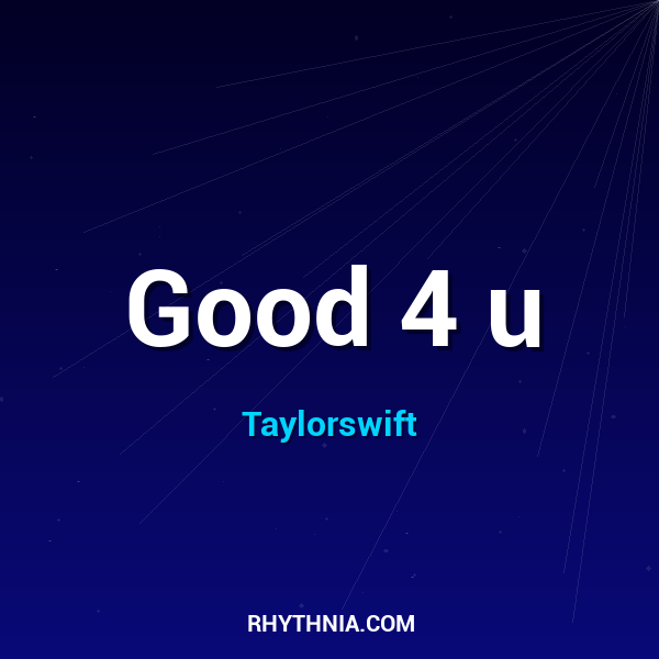 Good 4 u