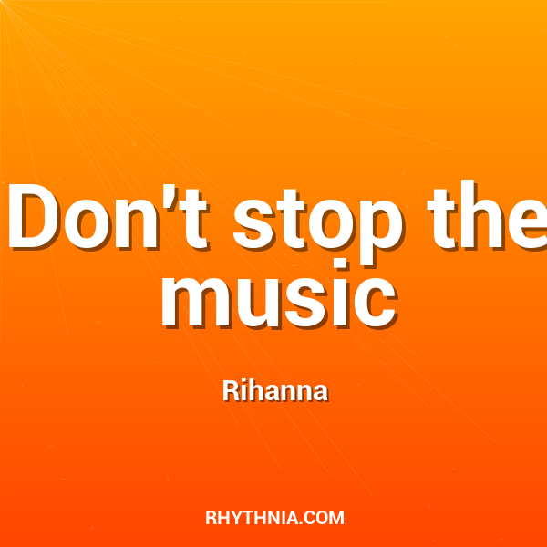 Don't stop the music