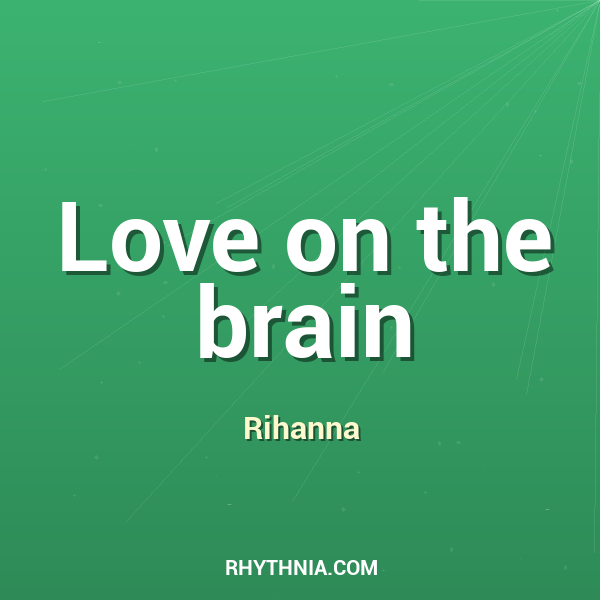 Love on the brain