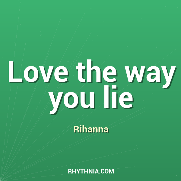 Love the way you lie