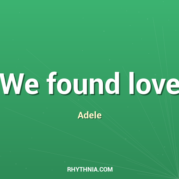 We found love