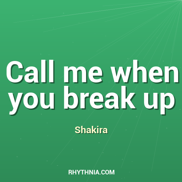 Call me when you break up