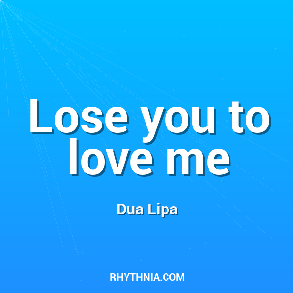 Lose you to love me