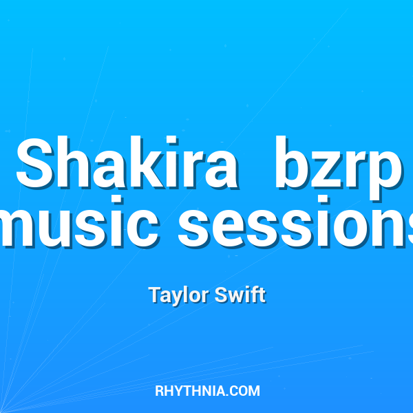 Shakira  bzrp music sessions