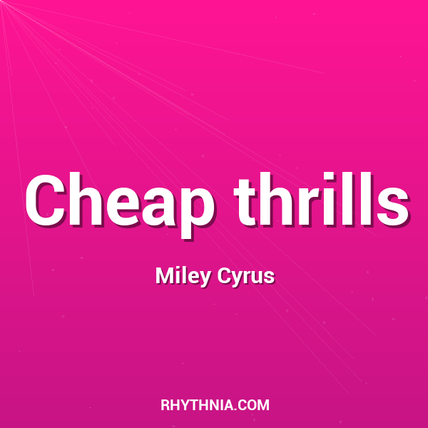 Cheap thrills