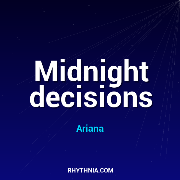 Midnight decisions