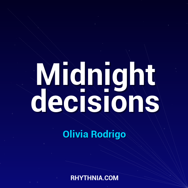 Midnight decisions
