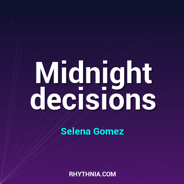 Midnight decisions