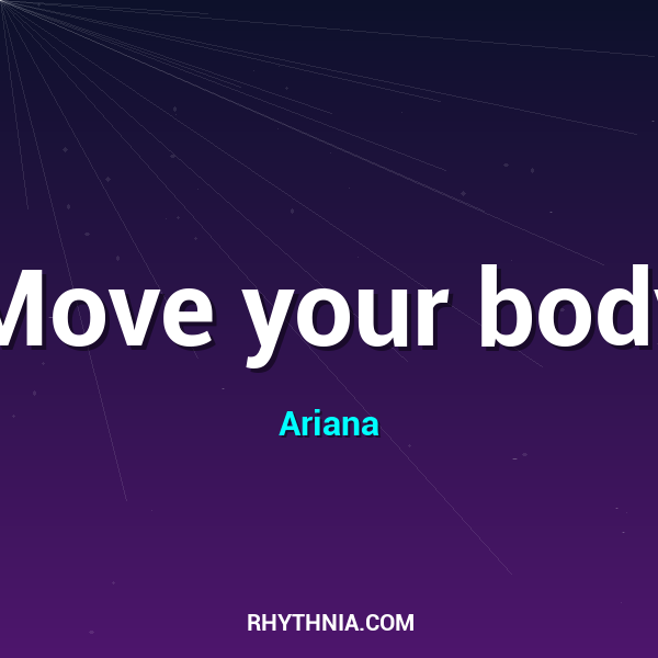 Move your body