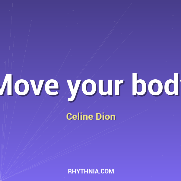 Move your body