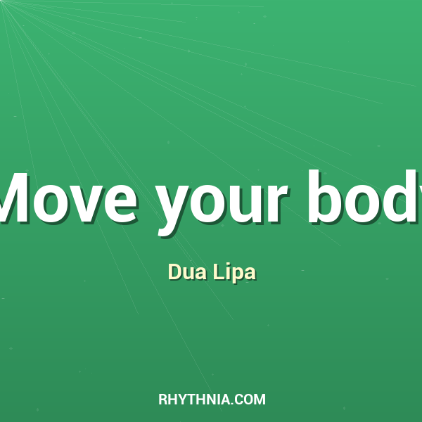 Move your body
