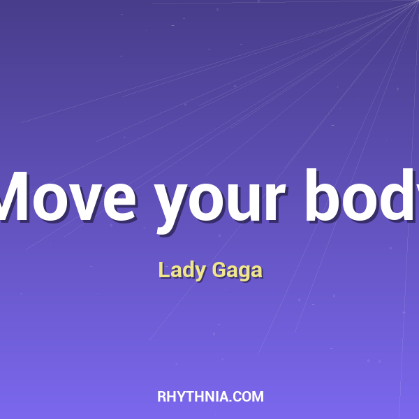 Move your body