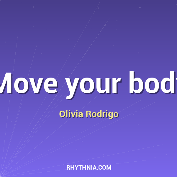 Move your body