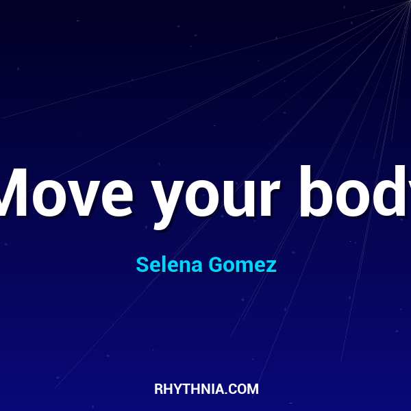 Move your body