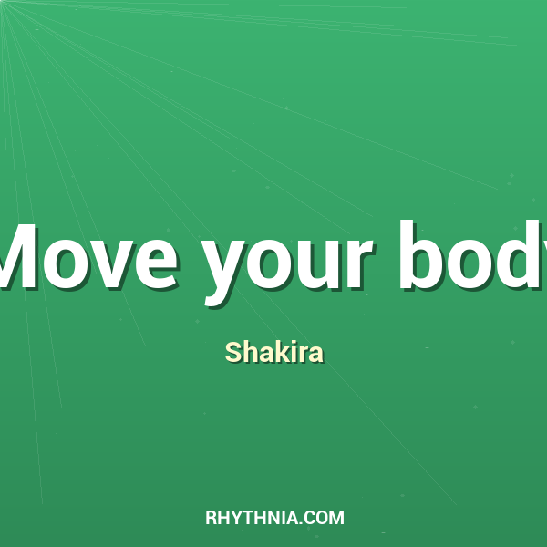 Move your body