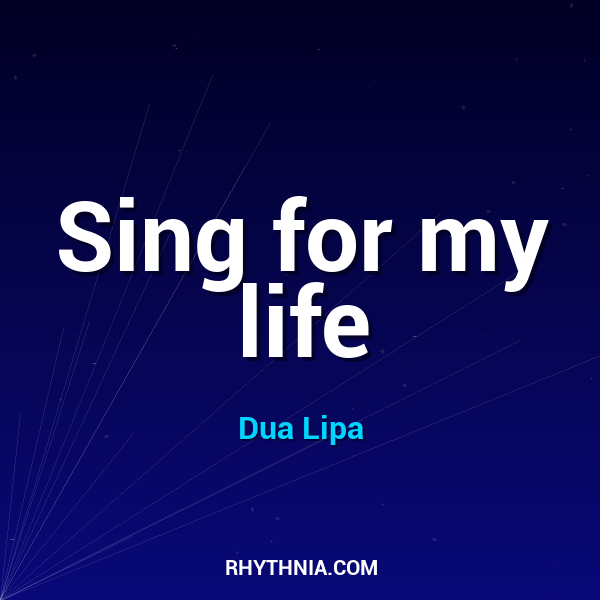 Sing for my life