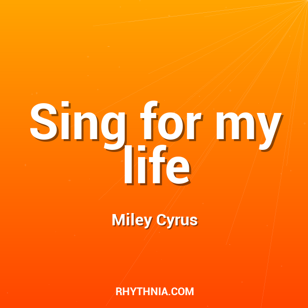 Sing for my life