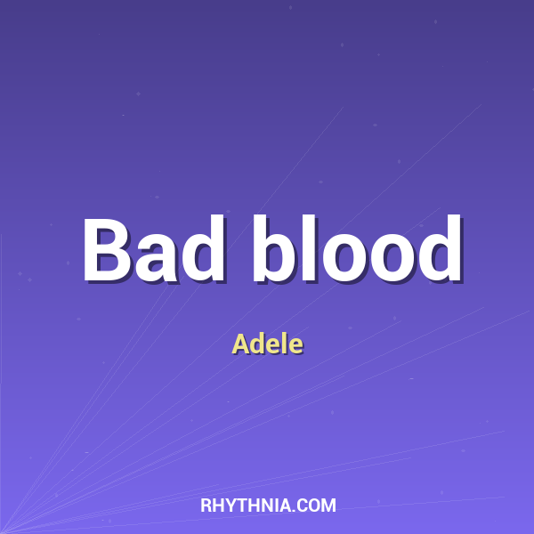 Bad blood