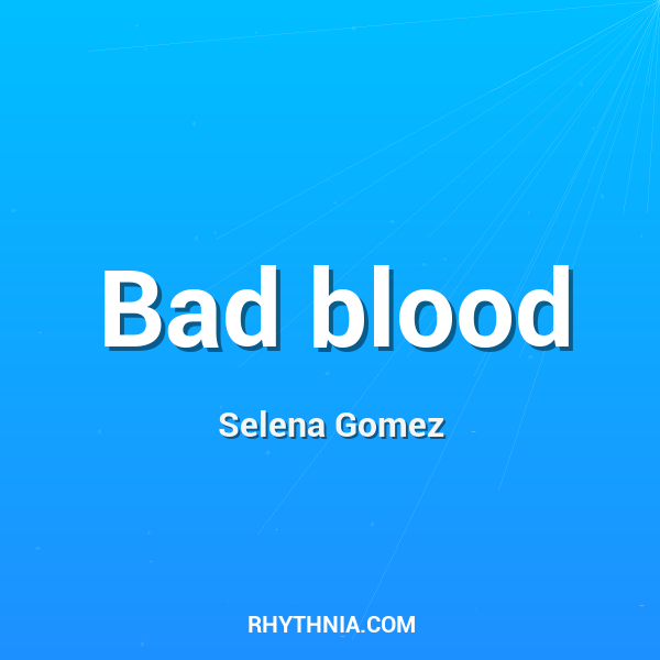 Bad blood