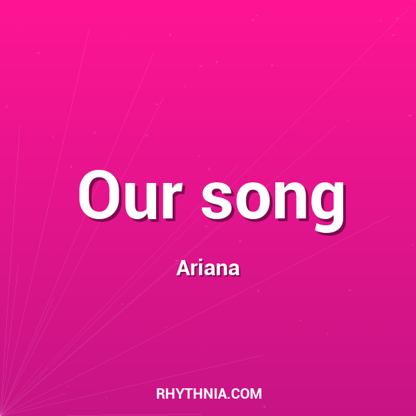 Our song
