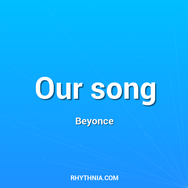 Our song