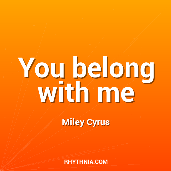 You belong with me