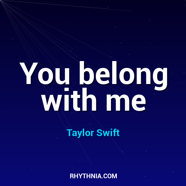 You belong with me