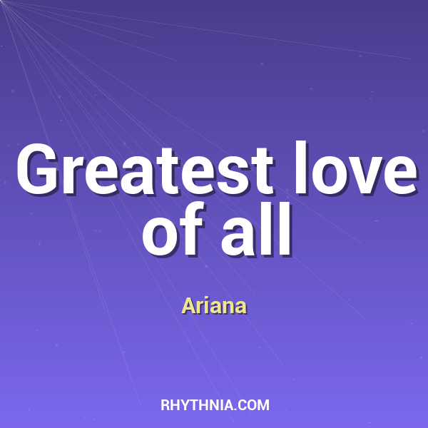 Greatest love of all