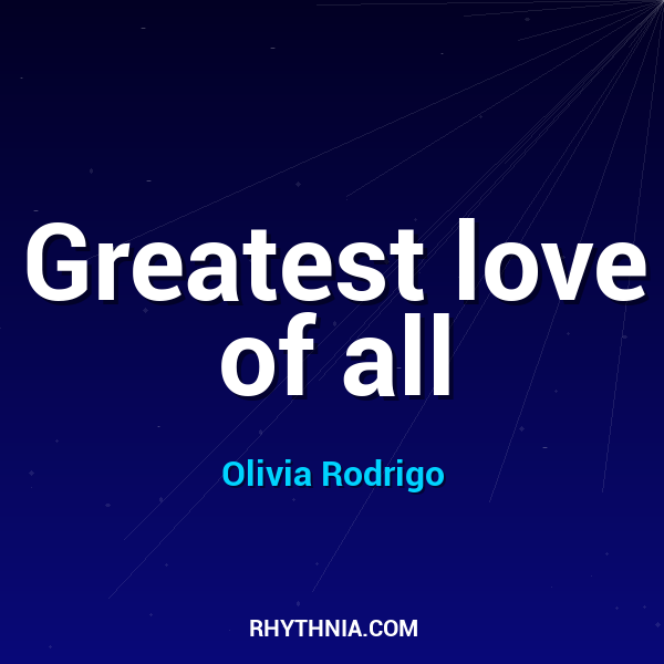 Greatest love of all