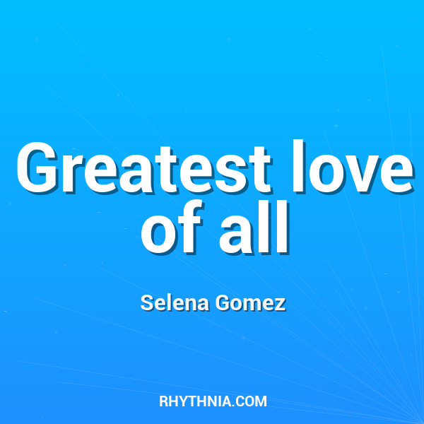 Greatest love of all