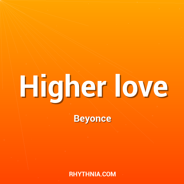 Higher love