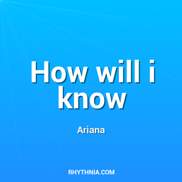 How will i know